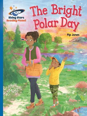 cover image of Reading Planet--The Bright Polar Day--Blue